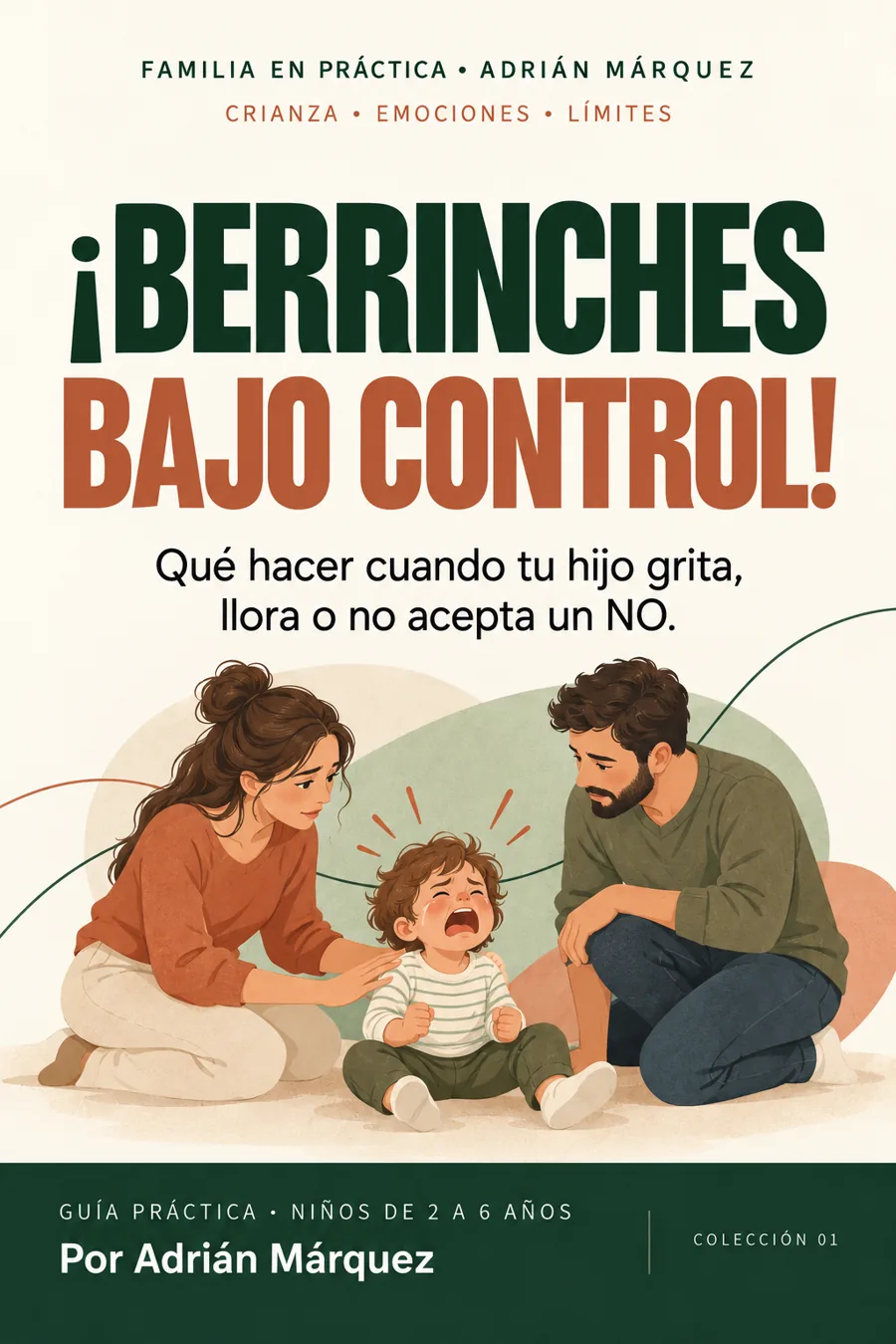 Portada de ¡Berrinches bajo control!, primer ebook de Familia en Práctica